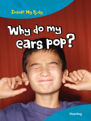 cover image of Why do my Ears Pop?
